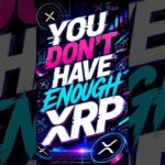You Don’t Have Enough XRP #XRP #Ripple #XRPNews #CryptoNews #XRPPrice